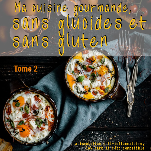 Ma cuisine gourmande sans glucides et sans gluten 2